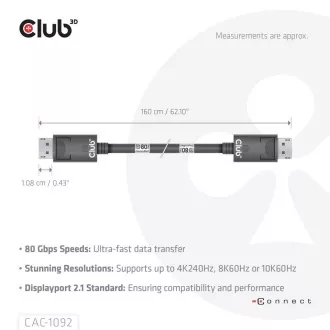 Club3D Kabel DisplayPort 2.1 na DisplayPort 2.1, VESA DP80, 4K240Hz/8K60Hz/10K60Hz (M/M), 1.6m, černá